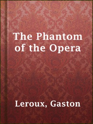 The Phantom of the Opera - ebook